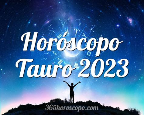 horoscopo de hoy tauro 2023